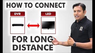 How To Connect DVR To LED For Long Distance  CCTV Camera  Bharat Jain [upl. by Lokkin]