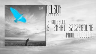 PELSON  ZNAKI SZCZEGÓLNE GOŚĆ GRIZZLEE PROD FLECZER [upl. by Janey]