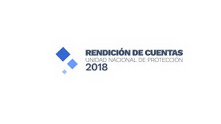 Rendición de Cuentas 2018  Unidad Nacional de Protección [upl. by Hersh]