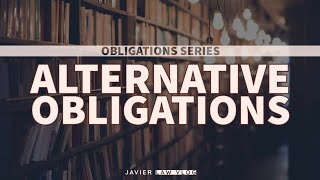 Obligations 8 Alternative Obligations [upl. by Canning]