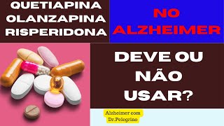 Risperidona Quetiapina Olanzapina fam mal ou bem para pessoas com Alzheimer [upl. by Maller]