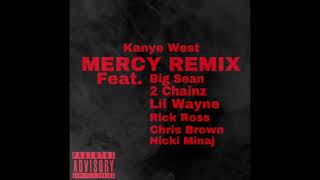 Kanye West  Mercy Remix feat Big Sean 2 Chainz Lil Wayne Rick Ross Chris Brown Nicki Minaj [upl. by Adiaroz419]