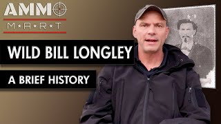 A Brief History of Wild Bill Longley [upl. by Dayle868]