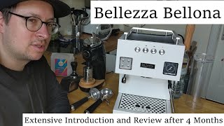 Bellezza Bellona Dualboiler Espresso machine  Extensive Introduction and Review after 4 Months [upl. by Eninotna296]