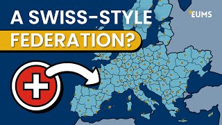 Could a SwissStyle EU Be the Future [upl. by Franckot]