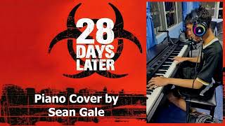 28 Weeks Later Theme Song Piano Cover By Sean Gale [upl. by Phelips626]