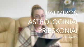 40sav PALMIROS ASTROLOGINIAI PRIESKONIAI 2023 10021008 [upl. by Hanima]