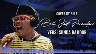 Buih Jadi Permadani  cover by sule versi sunda bajidor audio visual spectrum [upl. by Roque]