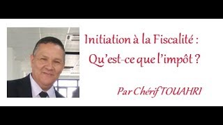 Initiation à la fiscalité  Questce Que LImpôt  Vidéo 217 [upl. by Drageruaeb803]