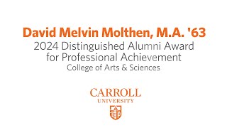 Carroll University  2024 Distinguished Alumni Awards David Melvin Molthen MA 63 [upl. by Eirrot479]