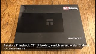 Trekstor Primebook C11 Unboxing einrichten und erster Eindruck [upl. by Otis]