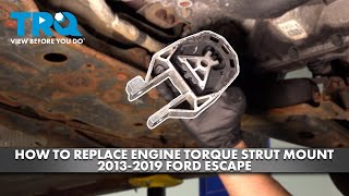 How to Replace Engine Torque Strut Mount 20132019 Ford Escape [upl. by Akitan]