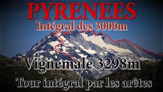 Pyrénées  Massif du Vignemale  Tour intégral des 3000m par les arêtes  La couronne  Alpinisme [upl. by Anerhs403]