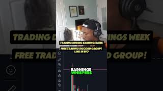 Trading During Earnings Week  Free Discord Group In Bio [upl. by Erdnuaed]