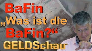 BaFin was ist das was ist die BaFin [upl. by Hadria329]