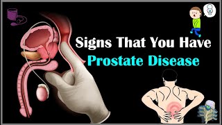 Signs That You Have Prostate Disease Warning Signs Of Prostate Disease Cancer [upl. by Aecila]