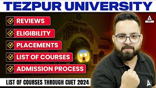 Everything About TEZPUR University 🎯 Courses Eligibility Placements [upl. by Otto]