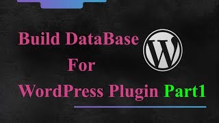 WordPress Plugin Development  How To Create Table In WordPress Database  Part 1 [upl. by Sancho]