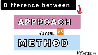 Difference between Approach vs Method Explain [upl. by Reisfield]