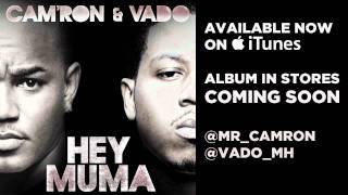 CamRon amp Vado quotHey Mumaquot [upl. by Gleeson]