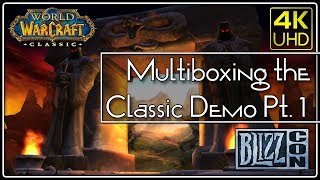 Multiboxing Classic WoW BlizzCon Demo Part 1 [upl. by Ford81]