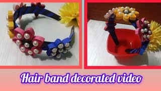 Hair band decorated video [upl. by Atinyl]