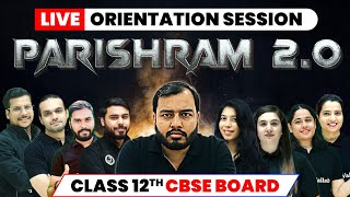 Parishram 20  For Class 12th Students Orientation Session 🔥🔥 [upl. by Tallbot]