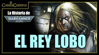 07 Primarca LEMAN RUSS y sus LOBOS  La Historia de Warhammer 40000  ASMR [upl. by Ahsenar834]