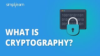 What Is Cryptography  Introduction To Cryptography  Cryptography Tutorial  Simplilearn [upl. by Zorah]