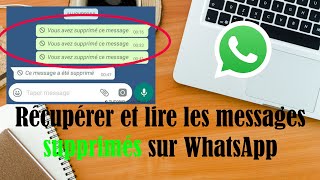 comment récupérer et lire les messages supprimés sur WhatsApp [upl. by Novaat932]