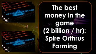 The best money in EliteDangerous 2 billion credits  hr Spire Orthrus Farming [upl. by Ahen]