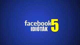 Facebook idióták 5 By Peti [upl. by Eldoria447]