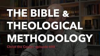 The Bible and Theological Methodology [upl. by Nwhas]