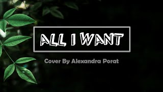 All I Want  Kodaline cover by Alexandra Porat LIRIK DAN TERJEMAHAN [upl. by Peace]