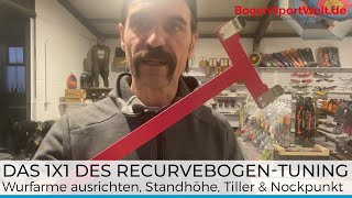 How to RecurveTuning 1x1  Standhöhe Tiller Nockpunkt  Grundlagen amp optimale Einstellung [upl. by Dacia]