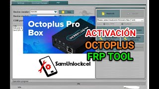 🔰ACTIVACIÓN OCTOPLUS FRP TOOL🔰✴PASO A PASO 📛 BIEN EXPLICADO ✅ [upl. by Lemcke]