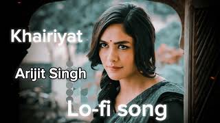 Khairiyat Arijit Singh lofi slowed reverb song  hindi songs pkcreationfilm lofi music lofi song [upl. by Moselle]