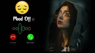 Mood off ringtone Sad ringtone Bewafa ringtone Sad ringtone 2024 [upl. by Laon]