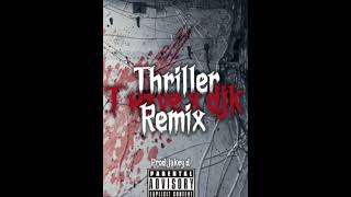 Thriller Remix Ft djk [upl. by Fauver]