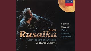 Dvořák Rusalka Op 114  Act 3 Milácku znás mne znás [upl. by Isadora]