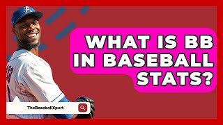 What Is BB In Baseball Stats  TheSportXpertcom [upl. by Ynnol]