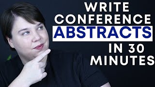 How to Write A Conference Abstract in 30 minutes that gets accepted in the sciences ft Lishu in Dev [upl. by Rech837]