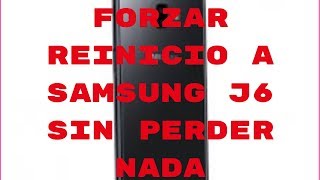 FORZAR REINICIO DE SAMSUNG J6 2024 REINICIO FORZADO SAMSUNG solucion 2023 [upl. by Noivaz457]