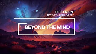 Beyond the Mind  Epic Inspirational and Cinematic Motivational Background Music  by BoDleasons [upl. by Jahdiel]