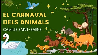 EL CARNAVAL DELS ANIMALS  Camille SaintSaëns [upl. by Acisse]