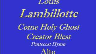 Come Holy GhostLambillotteAltowmv [upl. by Odeen842]