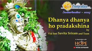 Dhanya dhanya ho pradakshina by Smt Savitha Sriram and Team HOPEADTV [upl. by Car87]