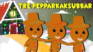 Tre Pepparkaksgubbar  Svenska Julsånger  Julsånger för barn [upl. by Ellie]