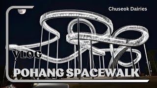 POHANG SPACEWALK Chuseok DairiesVLOG [upl. by Doss30]