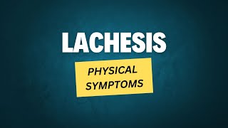 Lachesis  Physical symptoms [upl. by Ramor68]